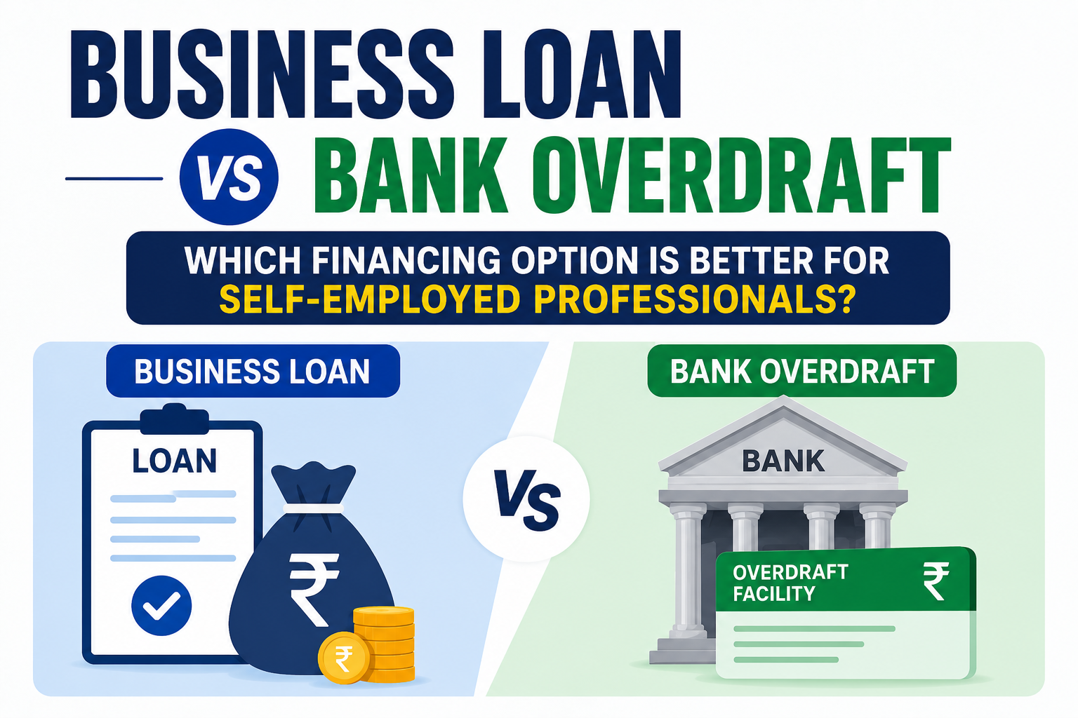 Business Loan vs Bank Overdraft: Which Financing Option Is Better for Self-Employed Professionals?